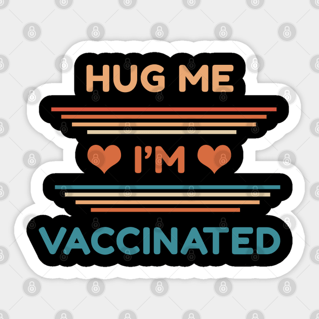 Hug Me I'm Vaccinated Sticker by Color Fluffy